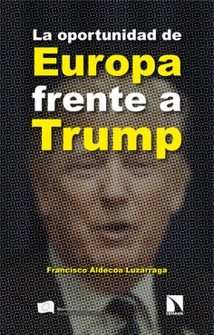 La oportunidad de Europa frente a Trump La oportunidad de Europa frente a Trump