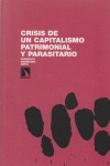 Crisis de un capitalismo patrimonial y parasitario