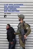 Las violaciones de derechos por Israel en Palestina