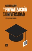 Portada de: La privatización de la Universidad 