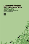 Portada de: Las metamorfosis de la racionalidad capitalista