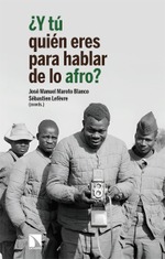 ¿Y tú quién eres para hablar de lo afro?