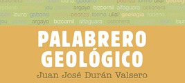 Presentación de 'Palabrero geológico', de Juan José Durán Valsero