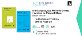 Feria del Libro de Madrid: María Acaso, Andrea de Pascual Otero y Eva Morales firmarán sus libros