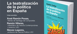 Santiago de Compostela: presentación de 'La teatralización de la política en España '