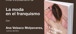 Madrid: presentación de 'La moda en el franquismo'