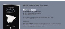 Vigo: Presentación de 'NarcoGallegos' de Víctor Méndez