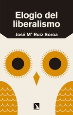 PRESENTACIÓN DE ELOGIO DEL LIBERALISMO, de Ruiz Soroa