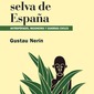 La última selva de España. Antropófagos, misioneros y guardias civiles. Gustau Nerín