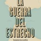 La guerra del Estrecho. Escenarios de un conflicto entre España y Marruecos. Alejandro López Canorea