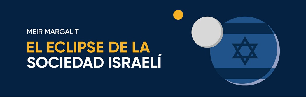 El eclipse de la sociedad israelí